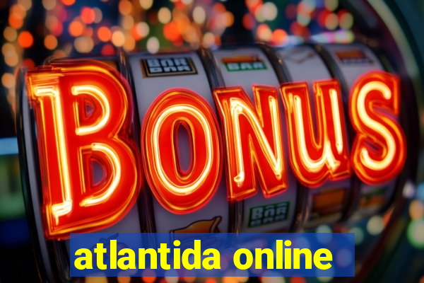 atlantida online