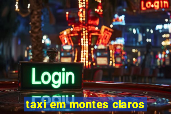 taxi em montes claros