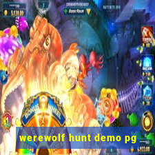 werewolf hunt demo pg