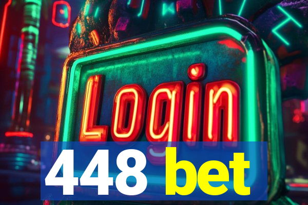 448 bet