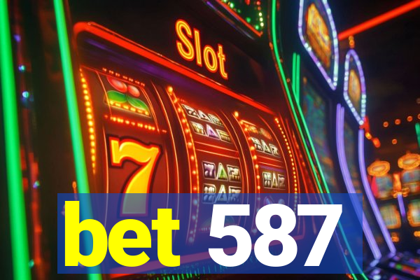 bet 587