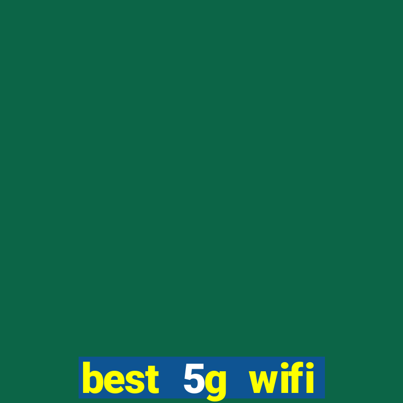 best 5g wifi router with sim card slot