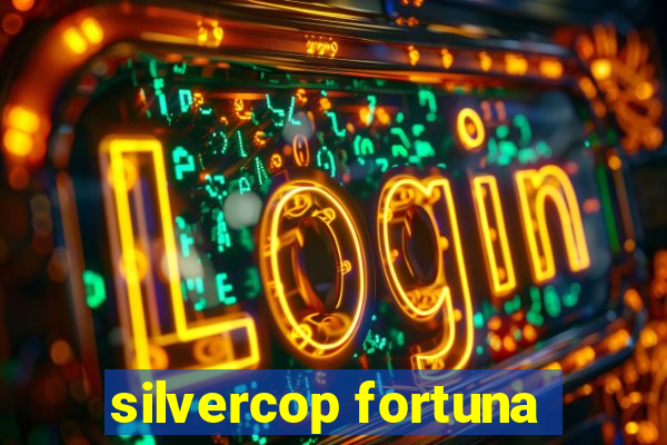 silvercop fortuna