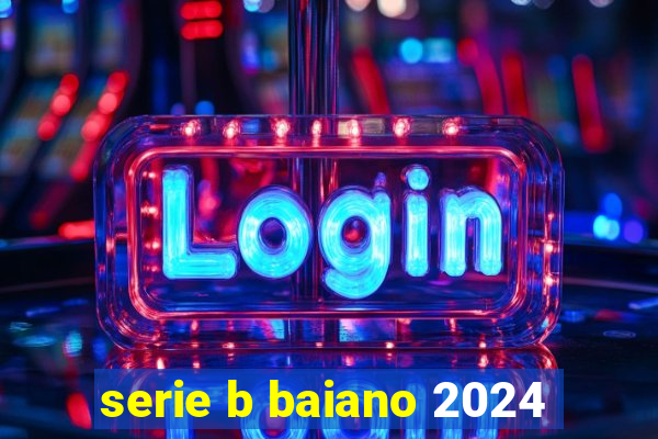 serie b baiano 2024