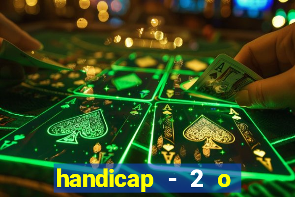 handicap - 2 o que significa