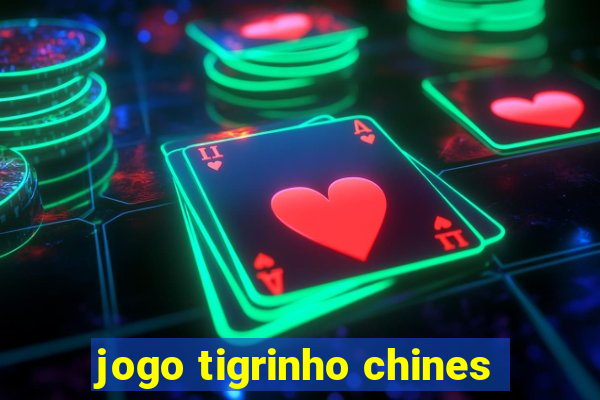 jogo tigrinho chines