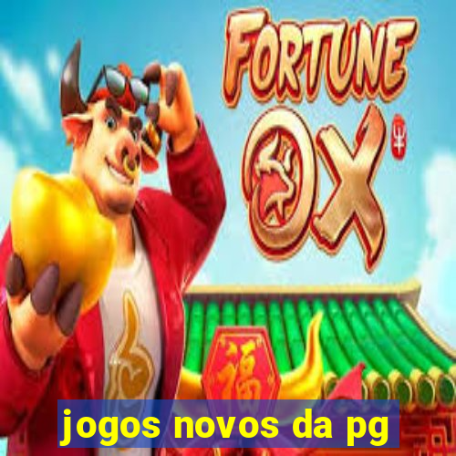 jogos novos da pg