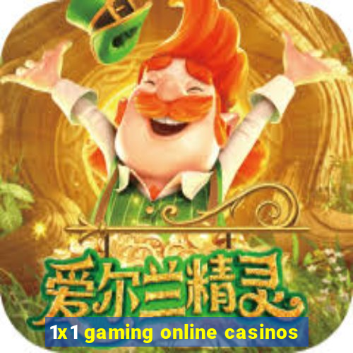 1x1 gaming online casinos