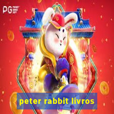 peter rabbit livros