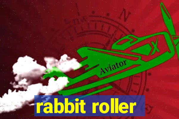 rabbit roller