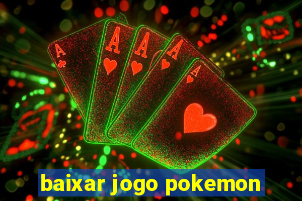 baixar jogo pokemon