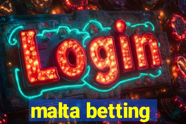 malta betting