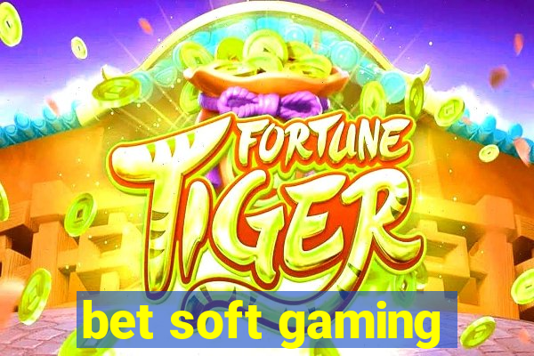 bet soft gaming