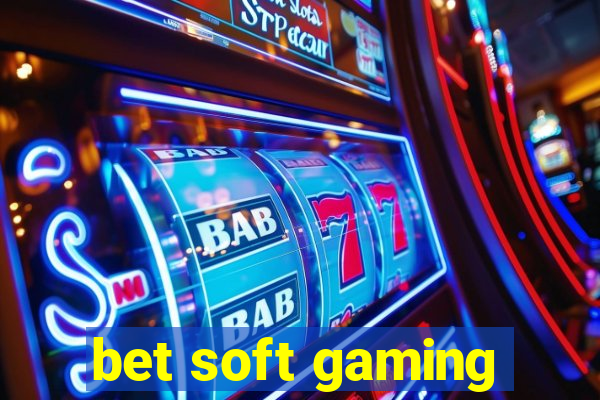 bet soft gaming