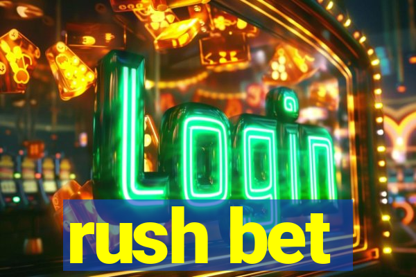 rush bet