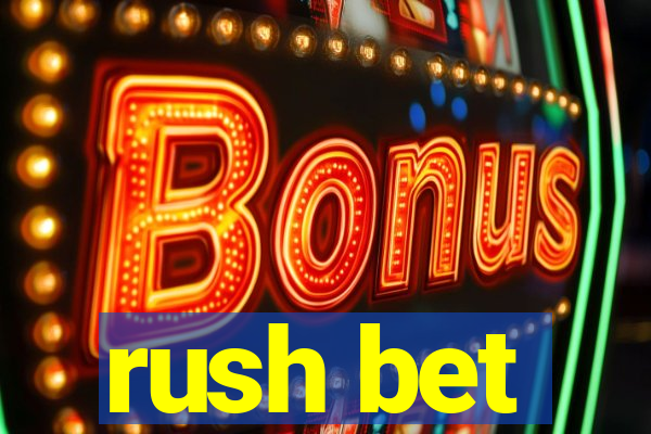 rush bet