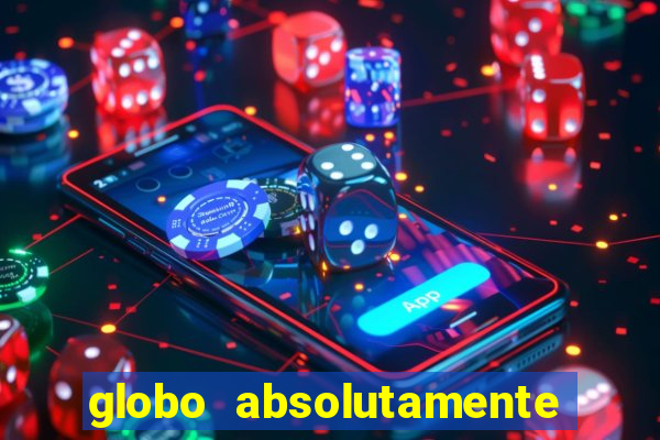 globo absolutamente tudo noticias