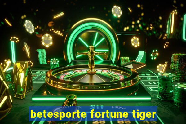 betesporte fortune tiger