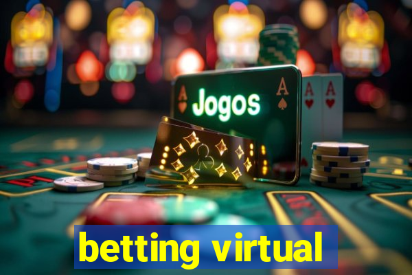 betting virtual