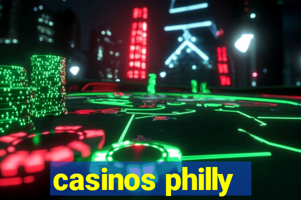 casinos philly