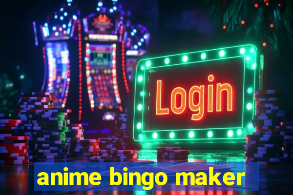 anime bingo maker