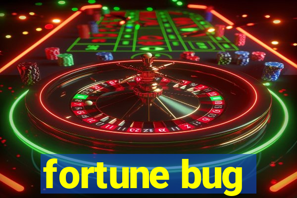 fortune bug