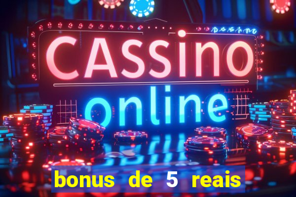 bonus de 5 reais estrela bet