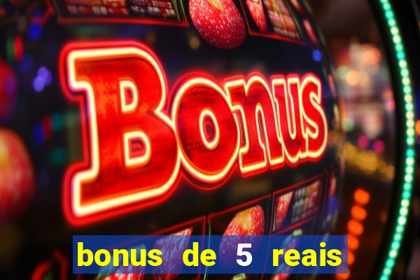 bonus de 5 reais estrela bet