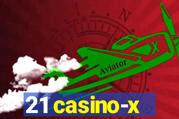 21 casino-x