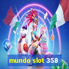 mundo slot 358