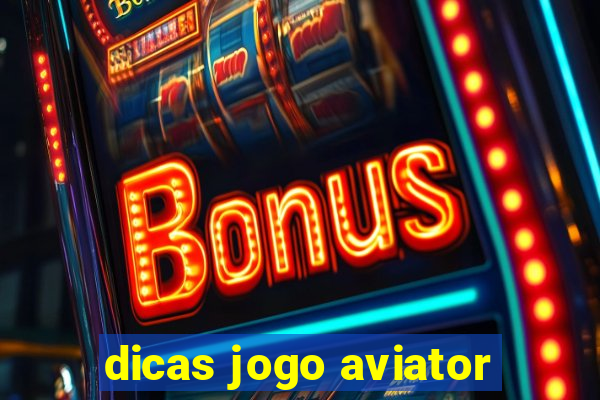 dicas jogo aviator