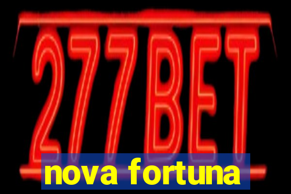 nova fortuna