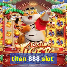 titan 888 slot