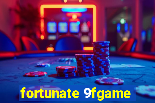 fortunate 9fgame