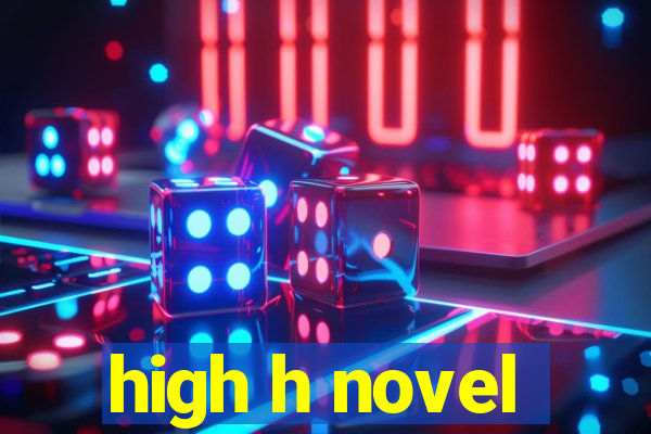 high h novel