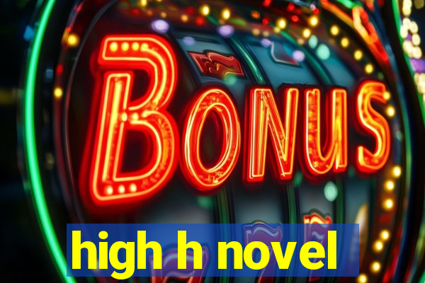 high h novel