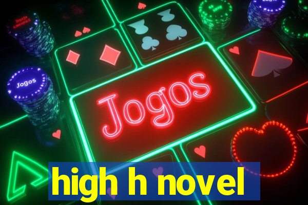 high h novel