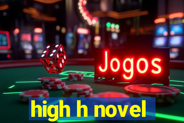 high h novel