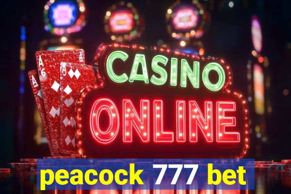 peacock 777 bet