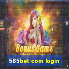 585bet com login