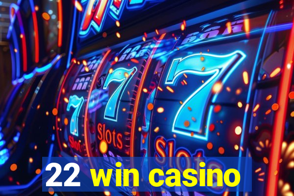 22 win casino