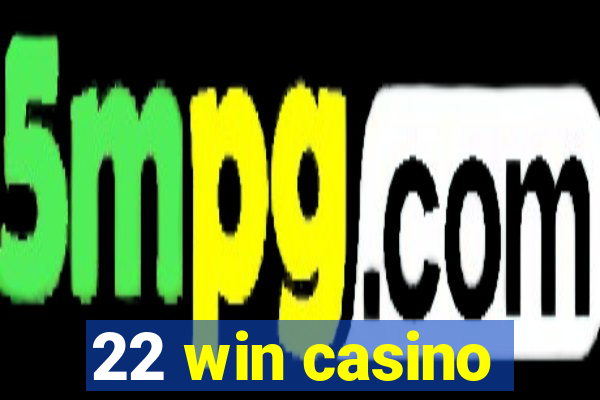 22 win casino