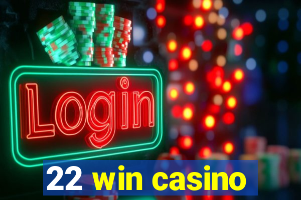 22 win casino