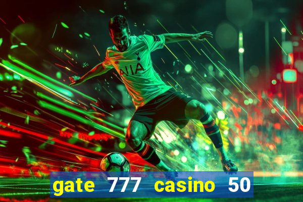 gate 777 casino 50 free spins