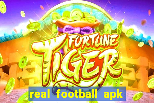 real football apk dinheiro infinito