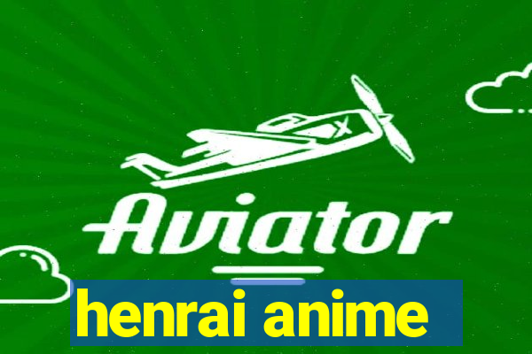 henrai anime