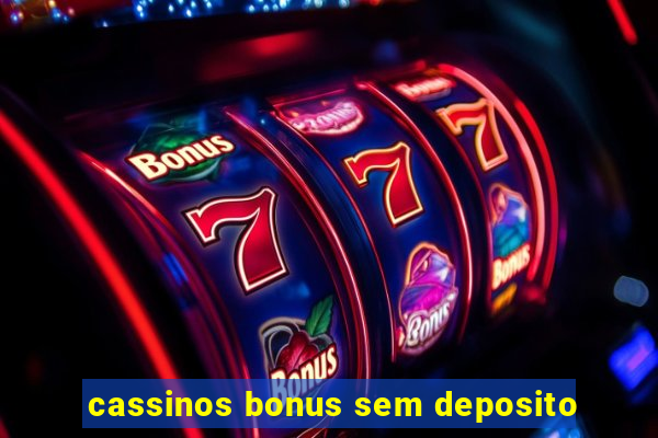 cassinos bonus sem deposito