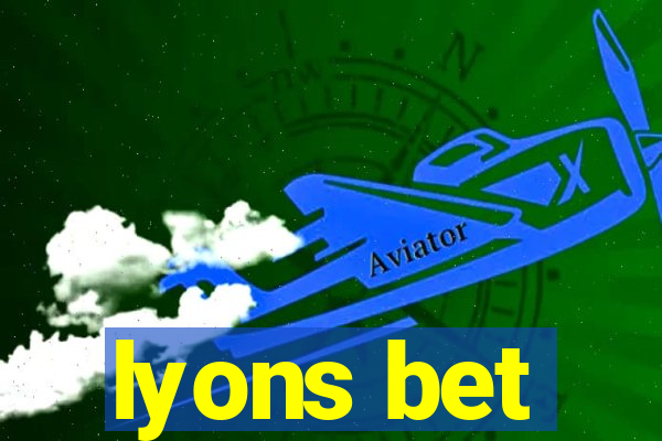 lyons bet