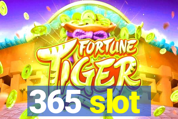 365 slot