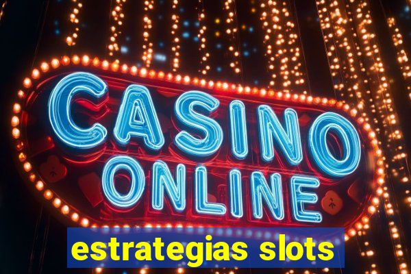 estrategias slots